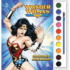 Mulher Maravilha - Conhecendo A Super-Heroina