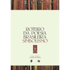 Roteiro da poesia brasileira - simbolismo