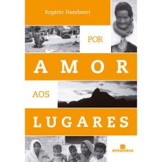 Por Amor Aos Lugares
