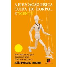 EDUCACAO FISICA CUIDA DO CORPO E... MENTE -25ºED. - PAPIRUS M R CORNACCHIA LIV E EDITORA LTD