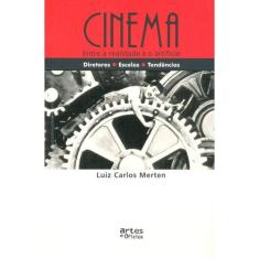 Cinema - Entre A Realidade E O Artificio - Artes E Oficios