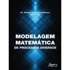 Modelagem Matemática De Processos Diversos