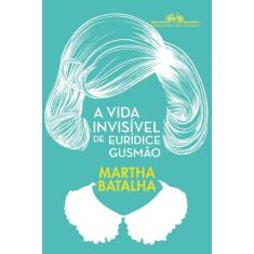 Livro - A vida invisível de Eurídice Gusmão