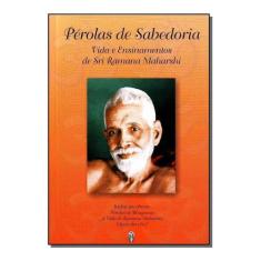Pérolas de Sabedoria - Vida e Ensinamentos de Sri Ramana Maharshi Sort