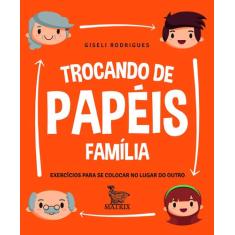 Livro - Trocando de papéis - família