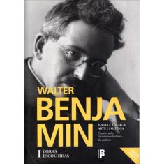 Obras escolhidas - I - magia E tecnica - arte E politica