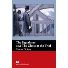 The Signalman And The Ghost At The Trial