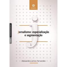 Jornalismo: Especialização e Segmentação