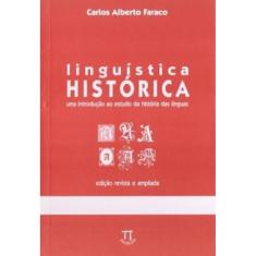 Linguistica Historica - Uma Introducao Ao Estudo Da Historia Das Linguas