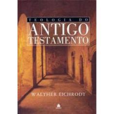 Teologia Do Antigo Testamento