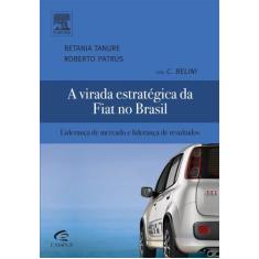 Livro - A Virada Estratégica Da Fiat No Brasil