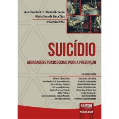 Suicídio - Abordagens Psicossociais Para A Prevenção