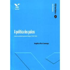 Politica dos palcos: teatro no primeiro governo vargas (1930-1945), A