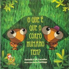 O que é que o corpo humano tem?