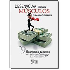 Desenvolva seus musculos financeiros - VIDA E CONSCIENCIA