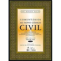 Livro - Comentários Ao Novo Código Civil - Vol. Xxii
