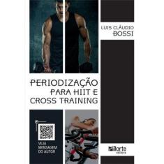 Periodização Para O Hiit E Cross Training - Phorte -