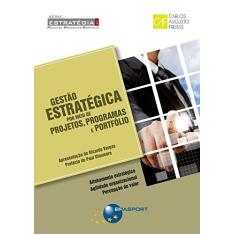 Gestão estratégica por meio de projetos, programas e portfólio