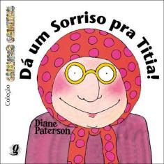 Livro - Dá um sorriso pra titia!