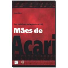 Maes De Acari Uma Historia De Protagonismo Social