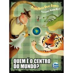 Quem É O Centro Do Mundo?
