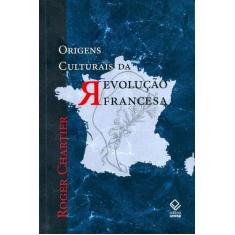 Livro - Origens culturais da Revolução Francesa - Editora Unesp