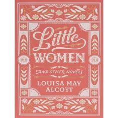 Little Women And Other Novels