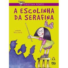 Livro - A Escolinha Da Serafina