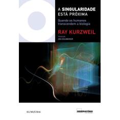 Livro - Singularidade está próxima quando os humanos transcendem a bio