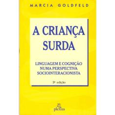 A criança surda: linguagem e cognição numa perspectiva sociointeracionista