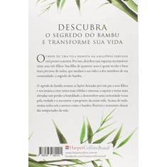 O segredo do bambu: Uma fábula sobre sabedoria, equilíbrio e resiliência