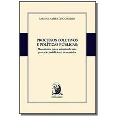 Processos Coletivos E Politicas Publicas-01Ed/16 - Contracorrente