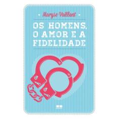 Livro - Os homens, o amor e a fidelidade