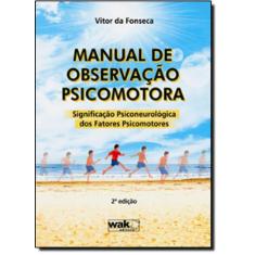 Manual de observação psicomotora - Significação psiconeurológica - 3ª 
