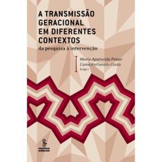 Livro - A Transmissão Geracional em Diferentes Contextos: da Pesquisa à Intervenção