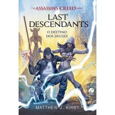 Livro - Assassins Creed - Last descendants: O destino dos deuses (Vol.