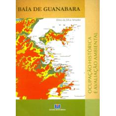 Baía de Guanabara: Ocupação Histórica e Avalição Ambiental