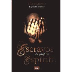 Escravos Do Próprio Espirito