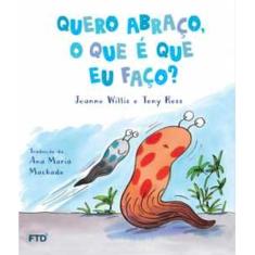 Quero abraço, o que é que eu faço?