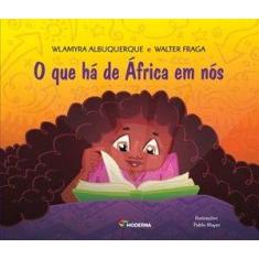 Livro - O que há de África em nós - moderna