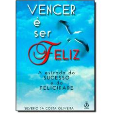 Livro Vencer É Ser Feliz