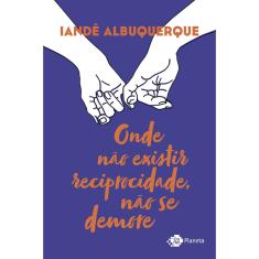 Livro - Onde não existir reciprocidade, não se demore
