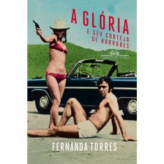 Livro - A glória e seu cortejo de horrores