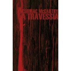 Livro - A travessia (Nova edição) - Alfaguara