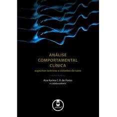 Livro - Análise Comportamental Clínica: Aspectos Teóricos e Estudos de Caso