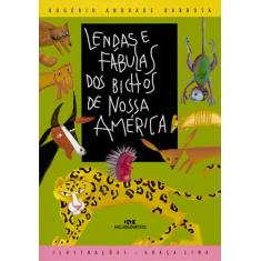 Livro - Lendas e Fábulas dos Bichos de Nossa América