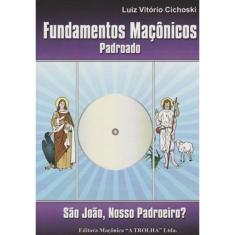 Fundamentos Maconicos Padroado - Sao Joao