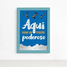 Quadro Infantil Frase Pequeno Poderoso 22x32 Moldura Azul - Quartinhos