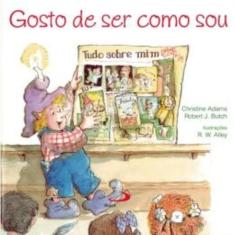 Gosto De Ser Como Sou