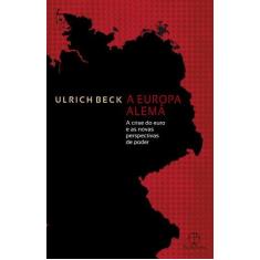 Livro - A Europa alemã: A crise do euro e as novas perspectivas de pod